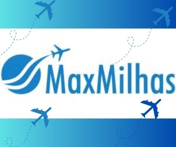 MaxMilhas: Aprenda Todo Sobre Este Sitio Web Para Ofertas de Pasajes Aéreos